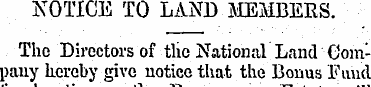 NOTICE TO LAND-MEMBERS. The Directors of...
