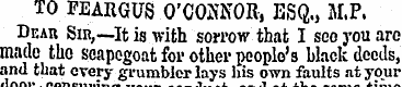 TO FEARGUS O'COMOR, ESQ., M.P. Dear Sir,...