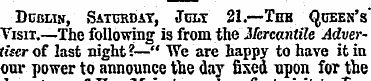 Dublin, Satckdat, Jclt 21.—Tub Queen's T...