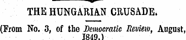 w THE HUNGARIAN CRUSADE. (From No. 3, of...