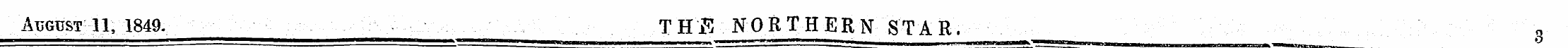 August 11, 1849. THi^ NORTHERN STAR. 3