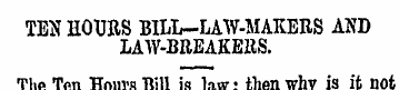 TEN HOURS BILL-LAW-MAKERS AND LAW-BREAKE...
