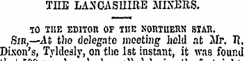 TIIE LANCASHIRE MINERS. TO THE EDITOR OF...