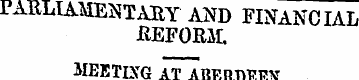 PARLIAMENTARY AND FINANCIAL REFORM. MEET...