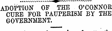 ADOPTION OF THE O'CONNOR CURE FOR PAUPER...