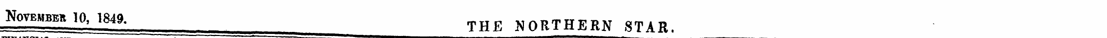 1 Novembe* 10, 1849. THF NORTHERN STAR.