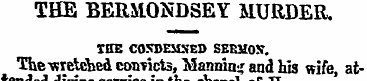 THE BERMONDSEY MURDER. THE COSDEMSED SEE...