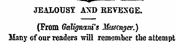 JEALOUSY AND REVENGE. (From Galigmni's M...