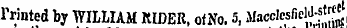 frinted by WILLIAM KIDER, of No. 5, Macclesfield-?"^