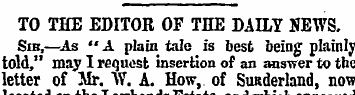 TO THE EDITOR OF THE DAILY NEWS. Sib,—As...