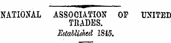 NATIONAL ASSOCIATION OP UNITED TRADES. E...