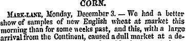CORN. Makk-uine, Monday, December 3. — W...
