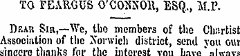 TO FEARGUS O'COffiJOR, ESQ., M.P. Df.au ...