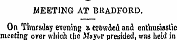 MEETING AT BRADFORD. On Thursday evening...