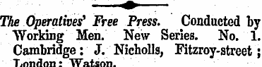 The Operatives' Free Press. Conducted by...