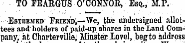 TO FEARGUS O'CONNOR, Esq., M.P. Esteemed...