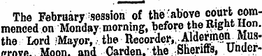 The February .session of the 'above cour...