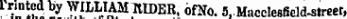 »£ lnntedby WILLIAM 11IDER, bfNo. 5,.Macclesfield-streer,