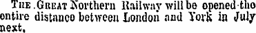 The. Great Northern Railway willbe opene...