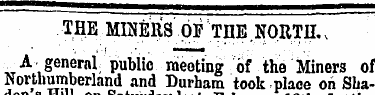 THE MINERS OF THE NORTH., ' A general, p...