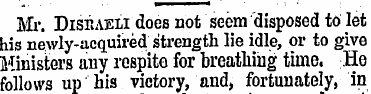 Mr. Disraeli does not seem disposed to l...