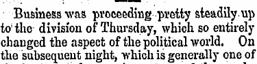 Business was proceeding pretty steadily....