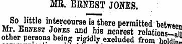 MR. ERNEST JONES. So little intercourse ...
