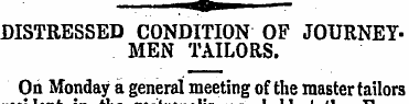 DISTRESSED CONDITION OF JOURNEYMEN TAILO...