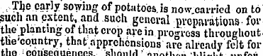 The early sowing of potatoes.is now carr...