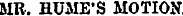 MR. HUME'S MOTION
