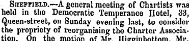 Sheffield.-—A general meeting of Chartis...