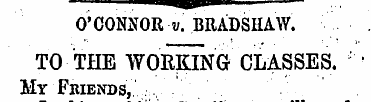 O'CONNOR v. BRADSHAW. TO THE WORKING CLA...