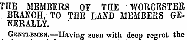 I'HE MEMBERS OF TnE WORCESTER BRANCH , T...