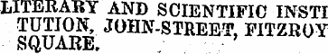 LITERARY AND SCIENTIFIC INSTI TUTION, JO...