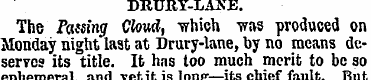 DRURY-LANE. The Passing Cloud, which was...