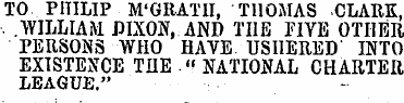 TO PHILIP M'GRATH, THOMAS CLARK,.WILLIAM...