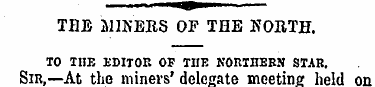¦***•¦ — THE MINERS OF THE NORTH. TO THE...