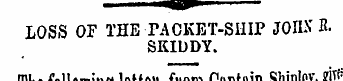 LOSS OF THB-PACKET-SHIP JOH.N* B. SKIDDY...