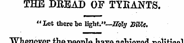 THE DREAD OF TYBANTS. " Let there be lig...