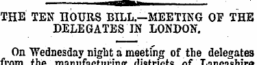 THE TEN HOURS BILL.—MEETING OF THE DELEG...