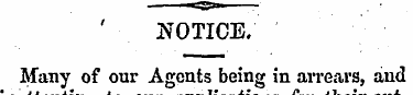 ¦ ~ I, NOTICE. Many of our Agents being ...