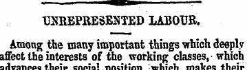 -UNREPRESENTED LABOUR. Among the many im...