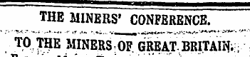 ^ ^mmmmm —anw—i—i——i THE MINERS' CONFERE...