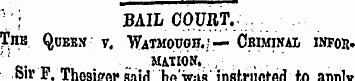 " \'\ BAIL COURT. . TnE Queen v. Watmouo...