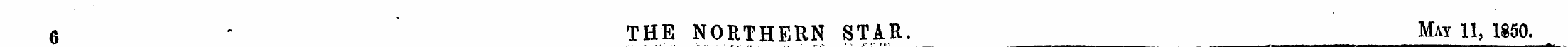 a - THE NORTHERN STAR. May 11, 1850. ——¦...