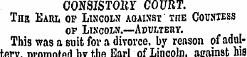 CONSISTORY COURT. Ins Earl of Liscols ag...