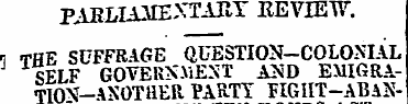 PARLUMEXTARY EEVIETF. i 1 THE SUFFRAGE Q...