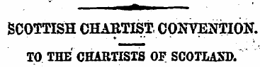 SCOTTISH CHARTIST, CONTENTION. TO THE CH...