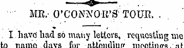 MR.- O'CONNOR'S TOUR, - I havo' had so m...