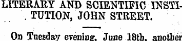 LITERARY AND SCIENTIFIC-INSTI-. TUTION, ...